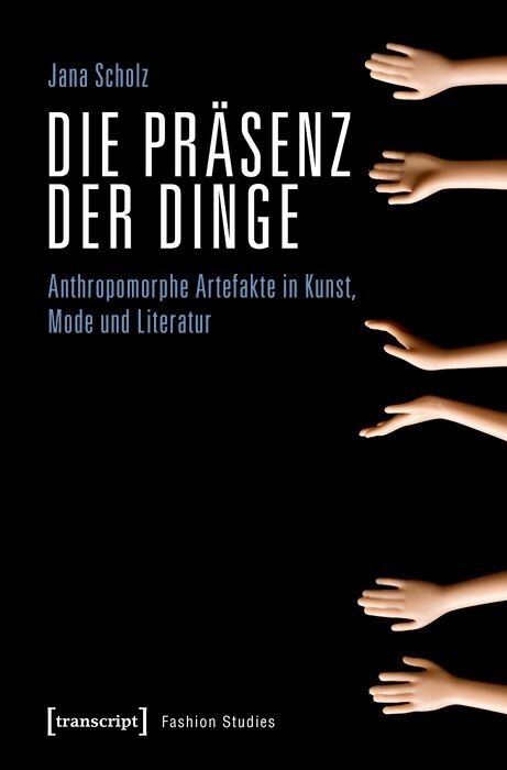 Die Präsenz der Dinge - Jana Scholz