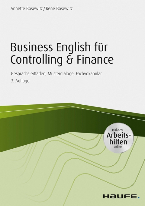 Business English für Controlling & Finance - inkl. Arbeitshilfen online -  Annette Bosewitz,  René Bosewitz
