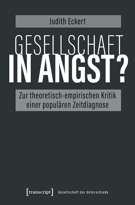 Gesellschaft in Angst? - Judith Eckert