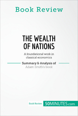 Book Review: The Wealth of Nations by Adam Smith -  50Minutes