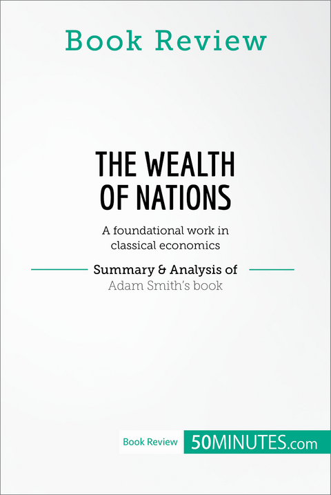 Book Review: The Wealth of Nations by Adam Smith -  50Minutes