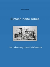 Einfach harte Arbeit - Rainer J&auml;ckle