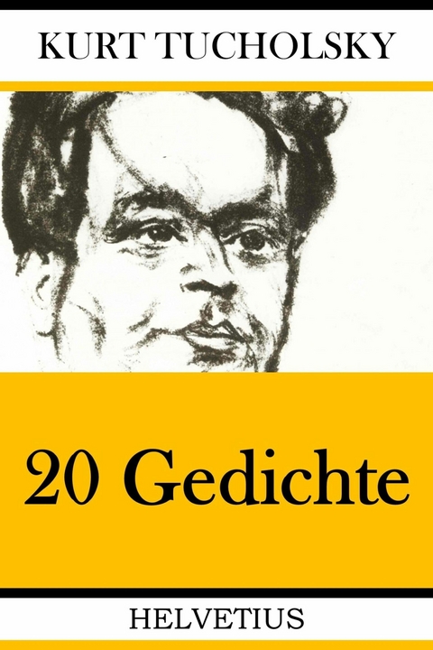 20 Gedichte - Kurt Tucholsky