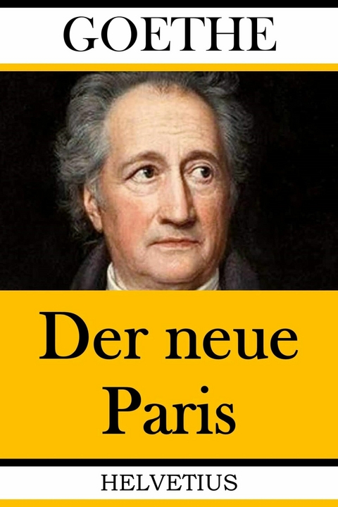 Der neue Paris - Johann Wolfgang Von Goethe