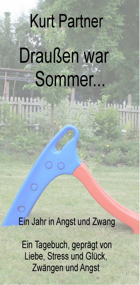 Drau&szlig;en war Sommer... - Kurt Partner
