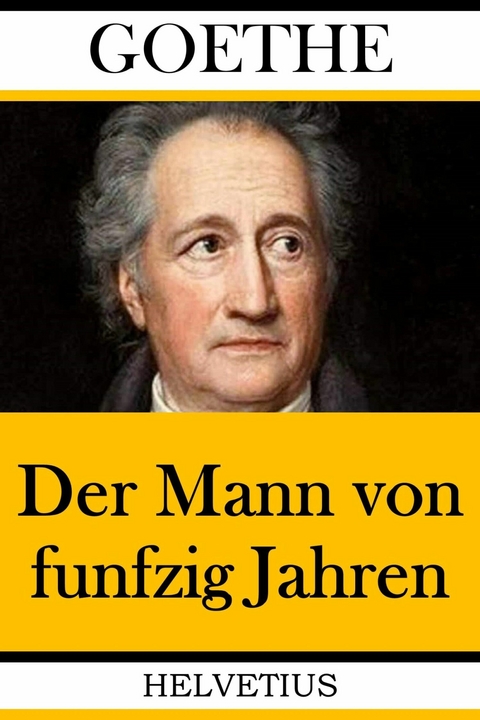 Der Mann von funfzig Jahren - Johann Wolfgang Von Goethe