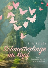 Schmetterlinge im Kopf - Silja Kyrada