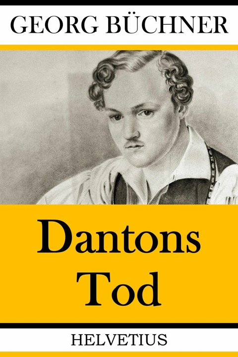 Dantons Tod - Georg B&uuml;chner