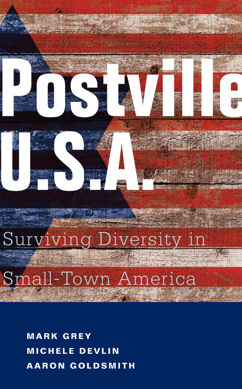 Postville: USA - Mark A Grey, Michele Devlin, Aaron Goldsmith