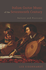 Italian Guitar Music of the Seventeenth Century -  Lex Eisenhardt
