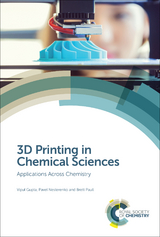3D Printing in Chemical Sciences - Vipul Gupta, Pavel Nesterenko, Brett Paull