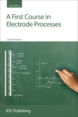 First Course in Electrode Processes - Derek Pletcher