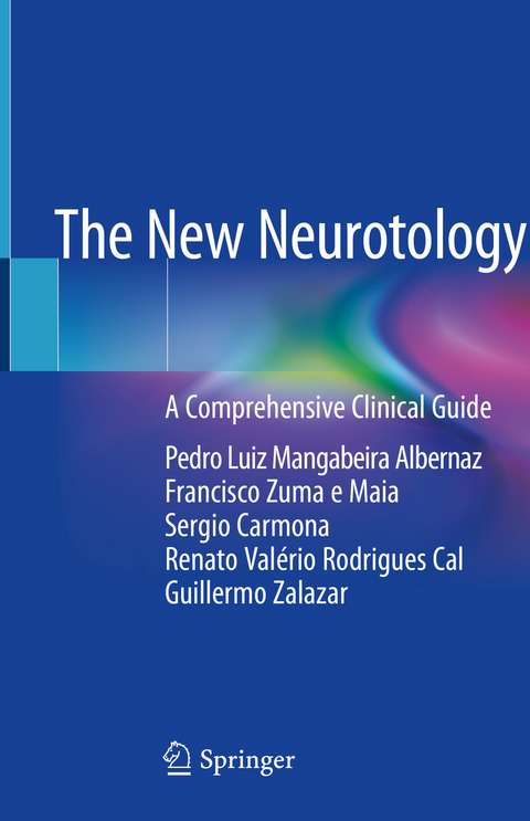 The New Neurotology - Pedro Luiz Mangabeira Albernaz, Francisco Zuma e Maia, Sergio Carmona, Renato Val&eacute;rio Rodrigues Cal, Guillermo Zalazar