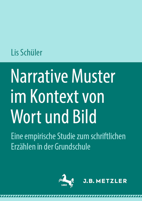 Narrative Muster im Kontext von Wort und Bild - Lis Sch&uuml;ler