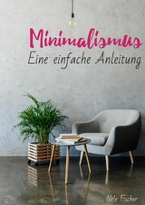 Minimalismus - Nele Fischer