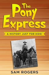 The Pony Express - Sam Rogers