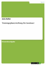 Trainingsplanerstellung f&uuml;r Ausdauer -  Julia Keller