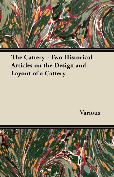 The Cattery - Two Historical Articles on the Design and Layout of a Cattery -  Various