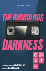 Ridiculous Darkness -  Wolfram Lotz