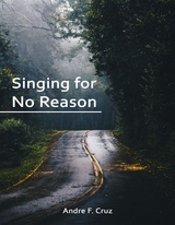 Singing for No Reason - F Andre Cruz