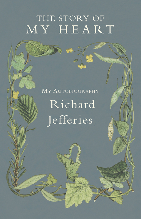 The Story of My Heart - My Autobiography - Richard Jefferies