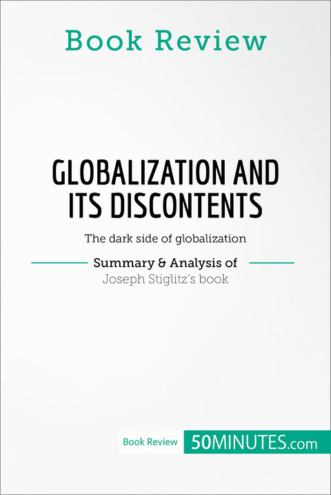 Book Review: Globalization and Its Discontents by Joseph Stiglitz -  50Minutes