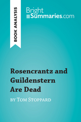 Rosencrantz and Guildenstern Are Dead by Tom Stoppard (Book Analysis) - Bright Summaries