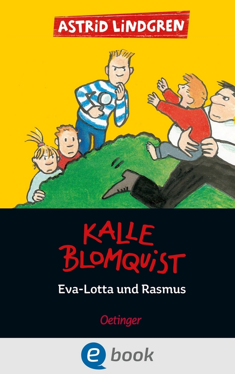 Kalle Blomquist 3. Eva-Lotta und Rasmus -  Astrid Lindgren