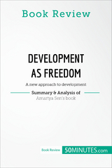 Book Review: Development as Freedom by Amartya Sen -  50Minutes