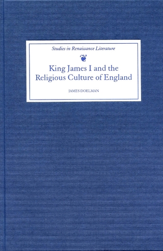 King James I and the Religious Culture of England