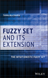 Fuzzy Set and Its Extension - Tamalika Chaira