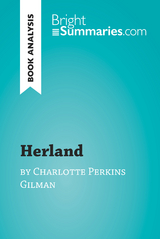 Herland by Charlotte Perkins Gilman (Book Analysis) - Bright Summaries