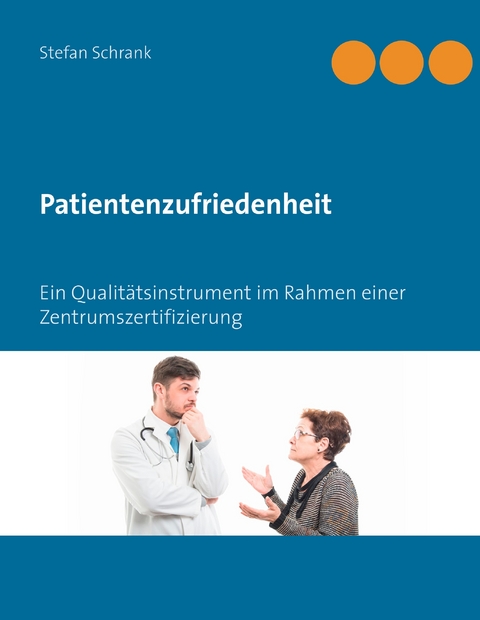 Patientenzufriedenheit - Stefan Schrank