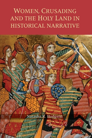 Women, Crusading and the Holy Land in Historical Narrative