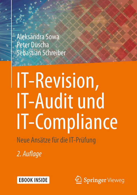 IT-Revision, IT-Audit und IT-Compliance - Aleksandra Sowa, Peter Duscha, Sebastian Schreiber