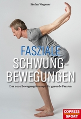 Fasziale Schwungbewegungen -  Stefan Wegener