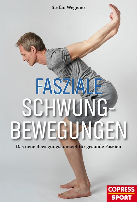 Fasziale Schwungbewegungen -  Stefan Wegener