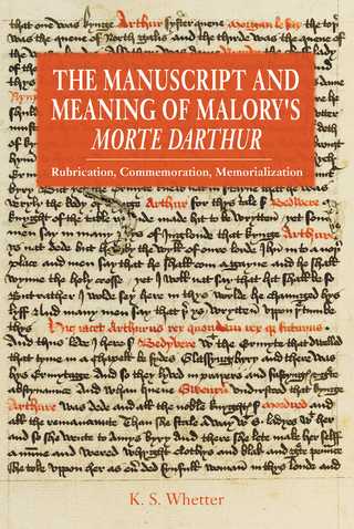 Manuscript and Meaning of Malory's Morte Darthur
