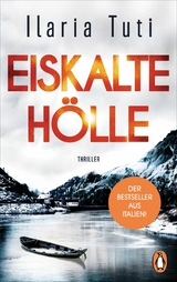 Eiskalte H&ouml;lle - Ilaria Tuti