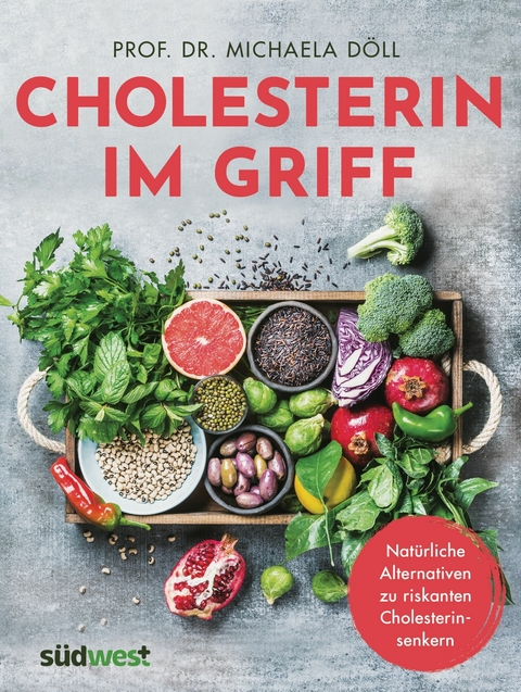 Cholesterin im Griff - Michaela D&ouml;ll