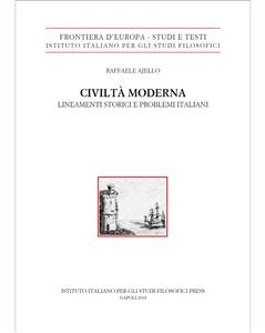 Civilt&agrave; moderna. Lineamenti storici e problemi italiani - Raffaele Ajello
