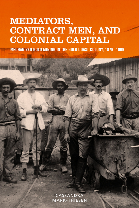 Mediators, Contract Men, and Colonial Capital -  Cassandra Mark-Thiesen