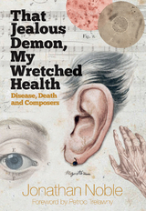That Jealous Demon, My Wretched Health - Jonathan Noble