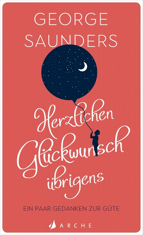 Herzlichen Gl&uuml;ckwunsch &uuml;brigens - George Saunders