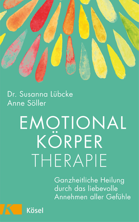 Emotionalk&ouml;rper-Therapie - Susanna L&uuml;bcke, Anne S&ouml;ller
