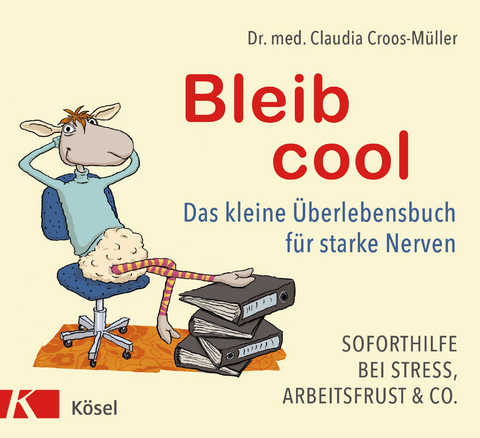 Bleib cool - Claudia Croos-M&uuml;ller