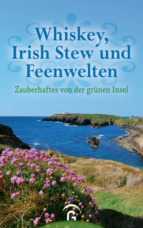 Whiskey, Irish Stew und Feenwelten - 