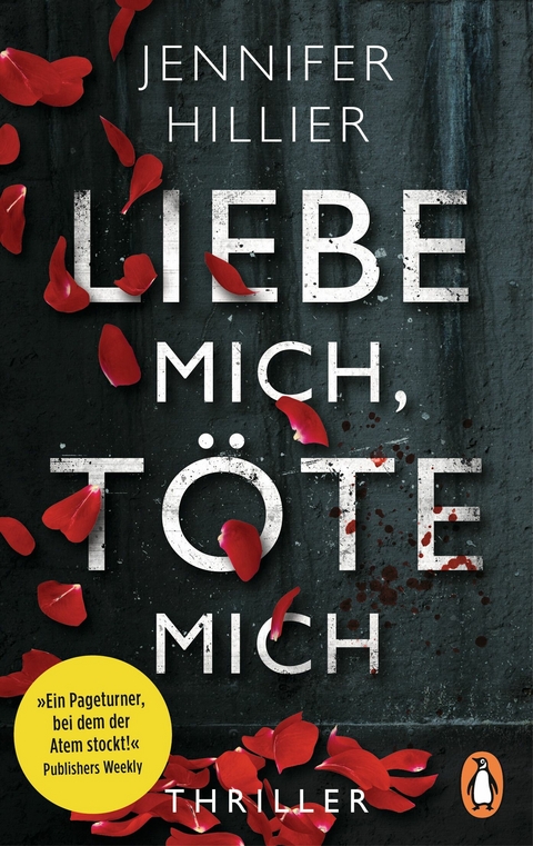 Liebe mich, t&ouml;te mich - Jennifer Hillier
