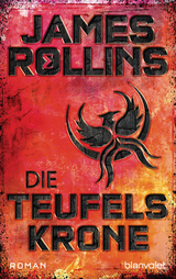 Die H&ouml;llenkrone - James Rollins