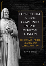 Constructing a Civic Community in Late Medieval London - David Harry